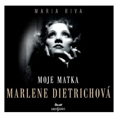 Moje matka Marlene Dietrichová