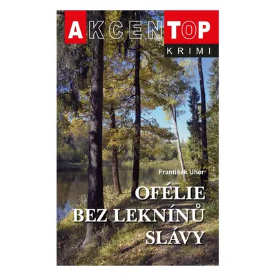 Ofélie bez leknínů slávy