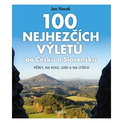 100 nejhezčích výletů po Česku a Slovensku