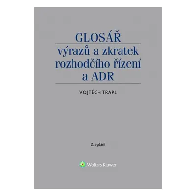 Glosář výrazů a zkratek rozhodčího řízení a ADR