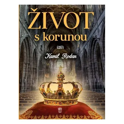 Život s korunou