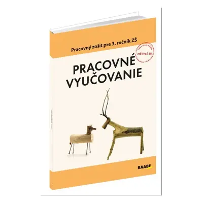 Pracovné vyučovanie Pracovný zošit pre 3. ročník ZŠ