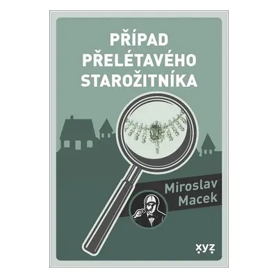 Případ přelétavého starožitníka