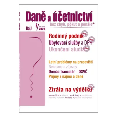 Daně a účetnictví bez chyb, pokut a penále 8/2023