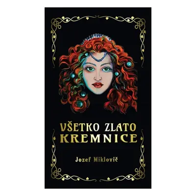 Všetko zlato Kremnice