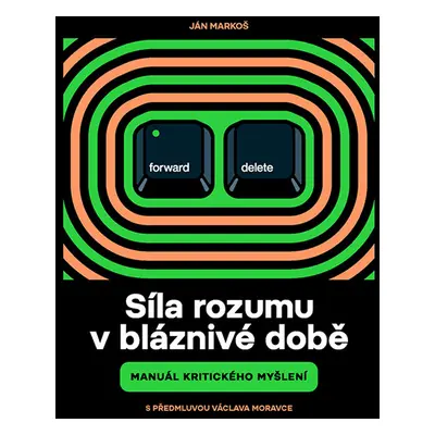 Síla rozumu v bláznivé době