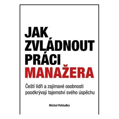 Jak zvládnout práci manažera