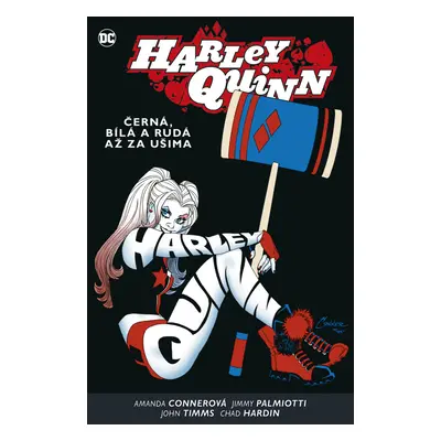 Harley Quinn 6 Černá, bílá a rudá až za ušima