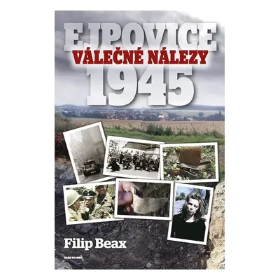 Válečné nálezy Ejpovice 1945