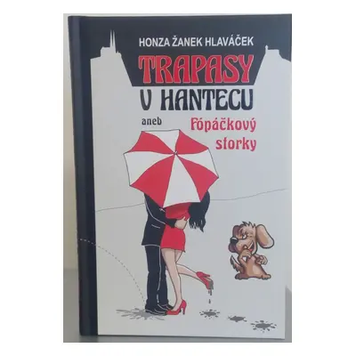 Trapasy u hantecu aneb Fópačkový storky