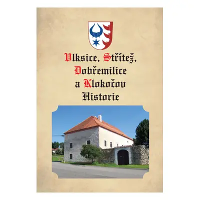 Vlksice, Střítež, Dobřemilice, Klokočov Historie