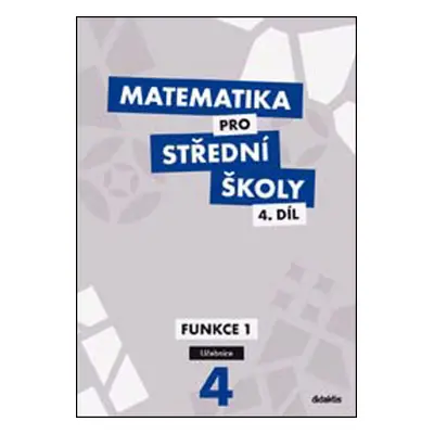 Matematika pro střední školy 4.díl Učebnice