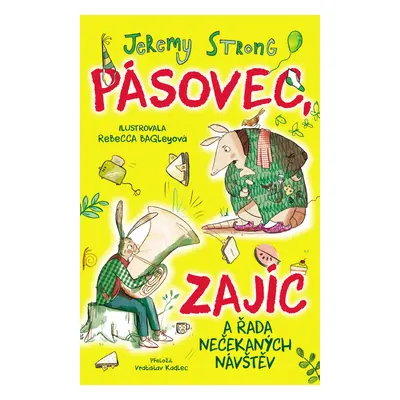 Pásovec, Zajíc a řada nečekaných návštěv