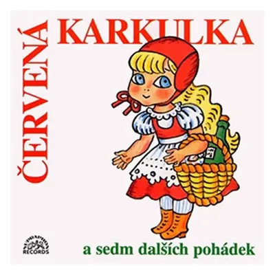 Červená Karkulka a sedm dalších pohádek