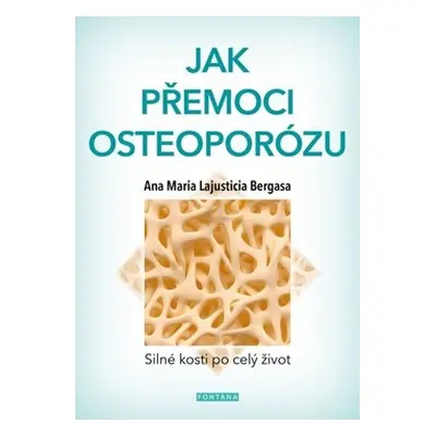 Jak přemoci osteoporózu