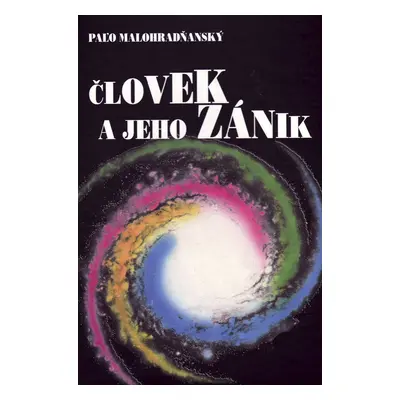 Človek a jeho zánik