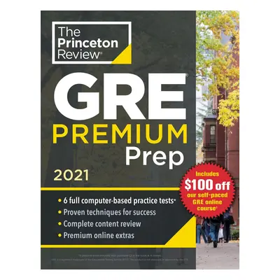 Princeton Review: Princeton Review GRE Premium Prep, 2021