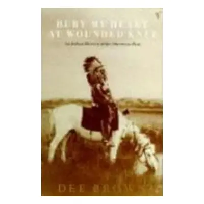 Bury My Heart at Wounded Knee