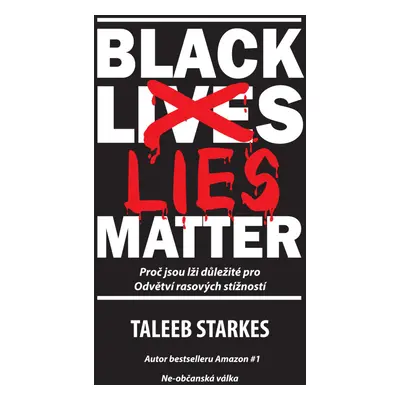 Black Lies Matter