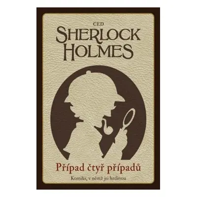 Sherlock Holmes Případ čtyř případů