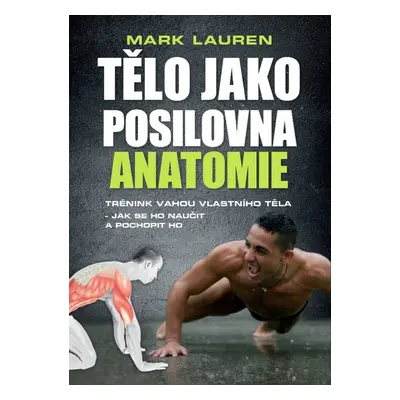 Tělo jako posilovna Anatomie