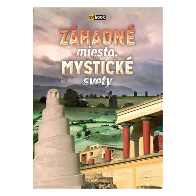 Záhadné miesta, mystické svety