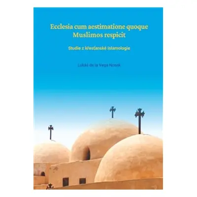 Ecclesia cum aestimatione quoque Muslimos respicit