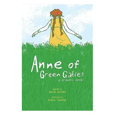 Anne of Green Gables: A Graphic Novel