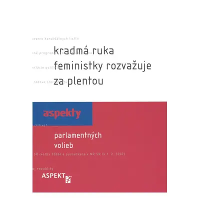 Kradmá ruka feministky rozvažuje za plentou