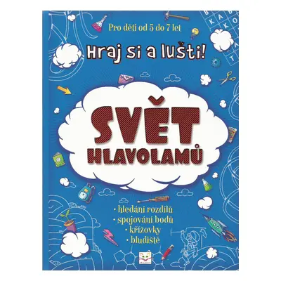 Svět hlavolamů Hraj si a lušti!