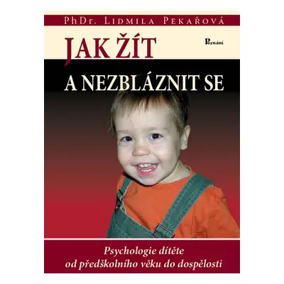 Jak žít a nezbláznit se