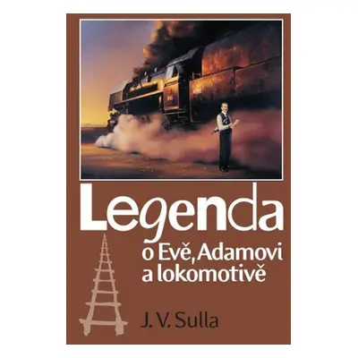 Legenda o Evě, Adamovi a lokomotivě