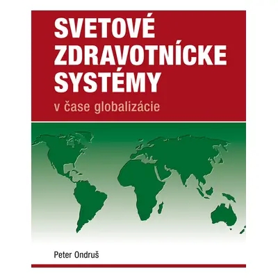 Svetové zdravotnícke systémy v čase globalizácie