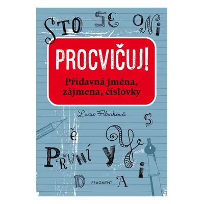 Procvičuj! Přídavná jména, zájmena, číslovky