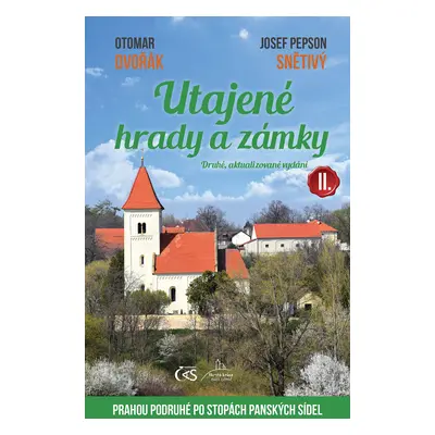 Utajené hrady a zámky II. (Druhé, aktualizované vydání)