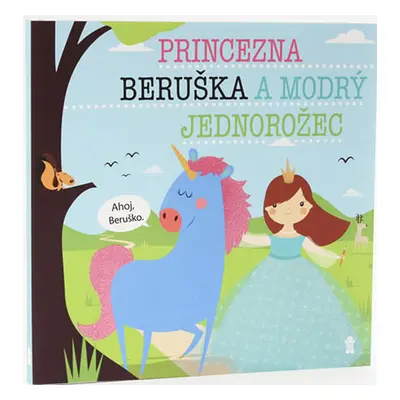 Princezna Beruška a modrý jednorožec