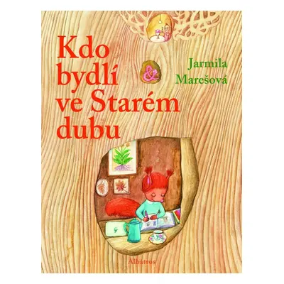 Kdo bydlí ve starém dubu