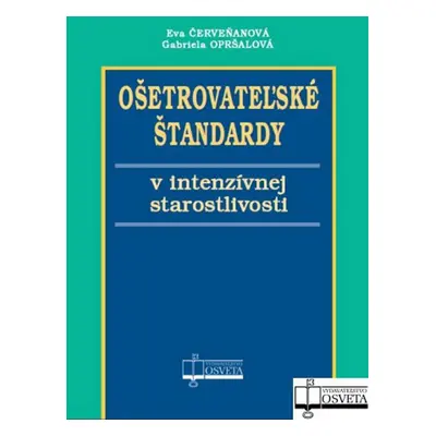 Ošetrovateľské štandardy v intenzívnej starostlivosti