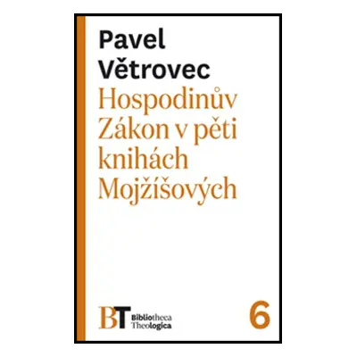 Hospodinův Zákon v pěti knihách Mojžíšových (6)