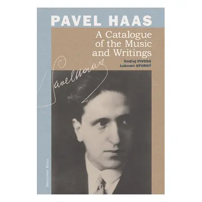 Pavel Haas A Catalogue of the Music and Writings