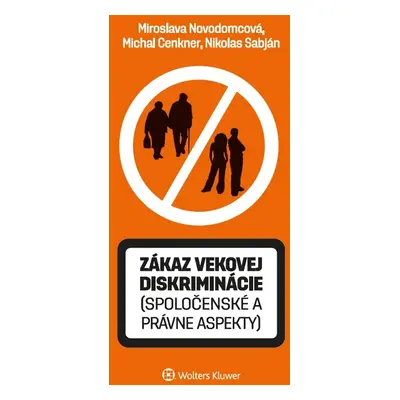 Zákaz vekovej diskriminácie (spoločenské a právne aspekty)