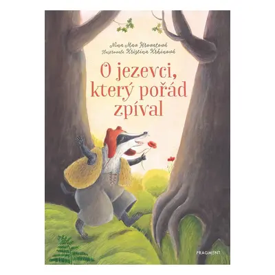 O jezevci, který pořád zpíval