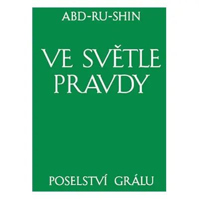 Ve světle Pravdy Poselství Grálu