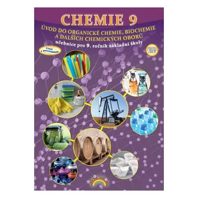 Chemie 9 Úvod do organické chemie, biochemie a dalších chemických oborů