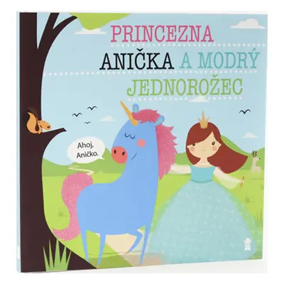 Princezna Anička a modrý jednorožec