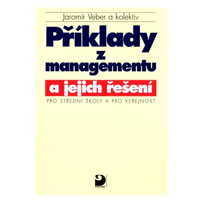 Příklady z managementu a jejich řešení