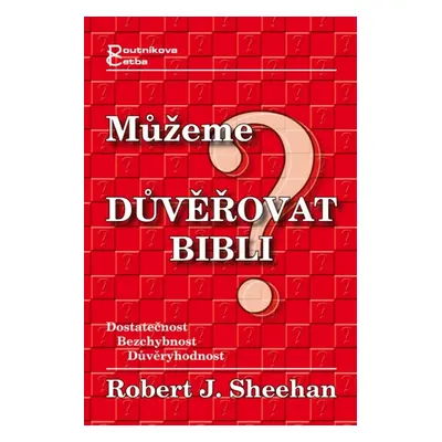 Můžeme důvěřovat Bibli?