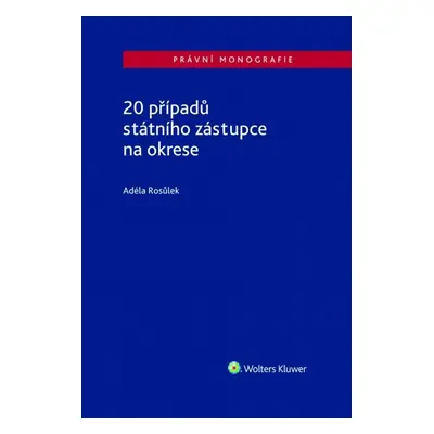 20 případů státního zástupce na okrese