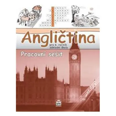 Angličtina pro 6. ročník základní školy Pracovní sešit