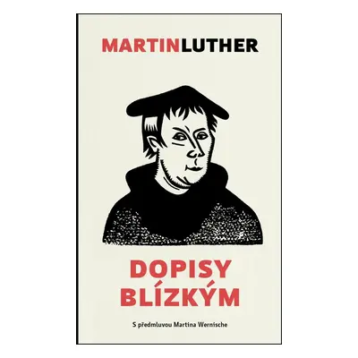 Martin Luther Dopisy blízkým